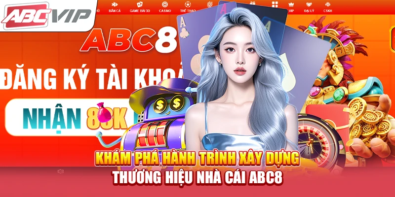 Khám Phá Sự Nổi Bật Của Abc8 - Tìm Hiểu Về Những Điểm Mạnh Và Ứng Dụng